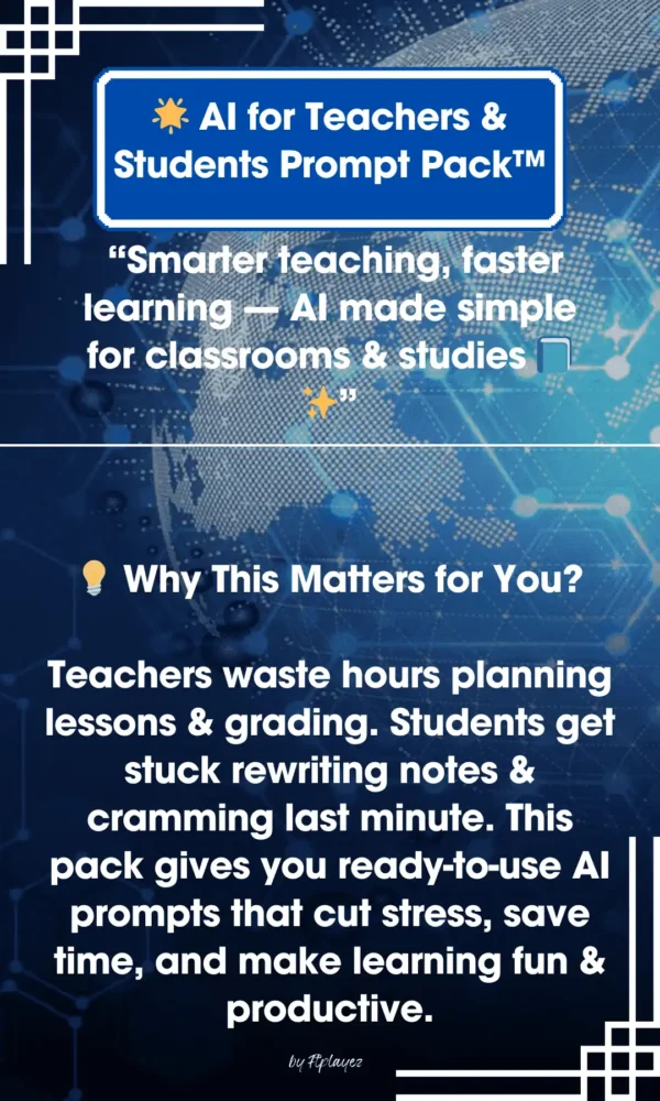 ftplayez AI for Teachers & Students Prompt Pack™